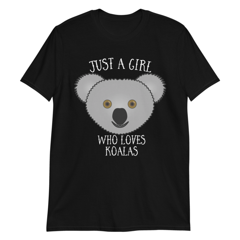 Just a Girl Who Loves Koala: Perfect Koala Lover Gift For Girl.Short-Sleeve Unisex T-Shirt