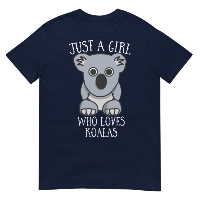 Just a Girl Who Loves Koala: Perfect Koala Lover Gift For Girl.Short-Sleeve Unisex T-Shirt