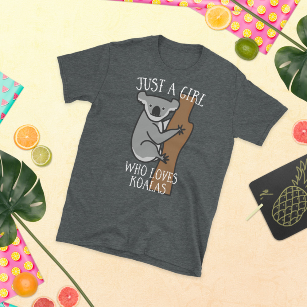 Just a Girl Who Loves Koala: Perfect Koala Lover Gift For Girl.Short-Sleeve Unisex T-Shirt