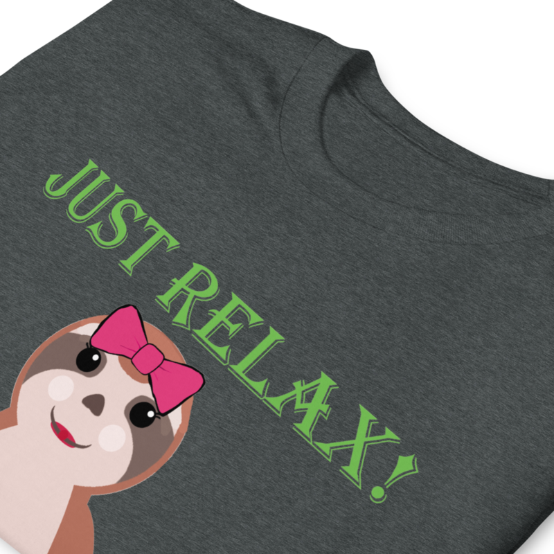 just relax Funny Sloth T-Shirt Short-Sleeve Unisex T-Shirt