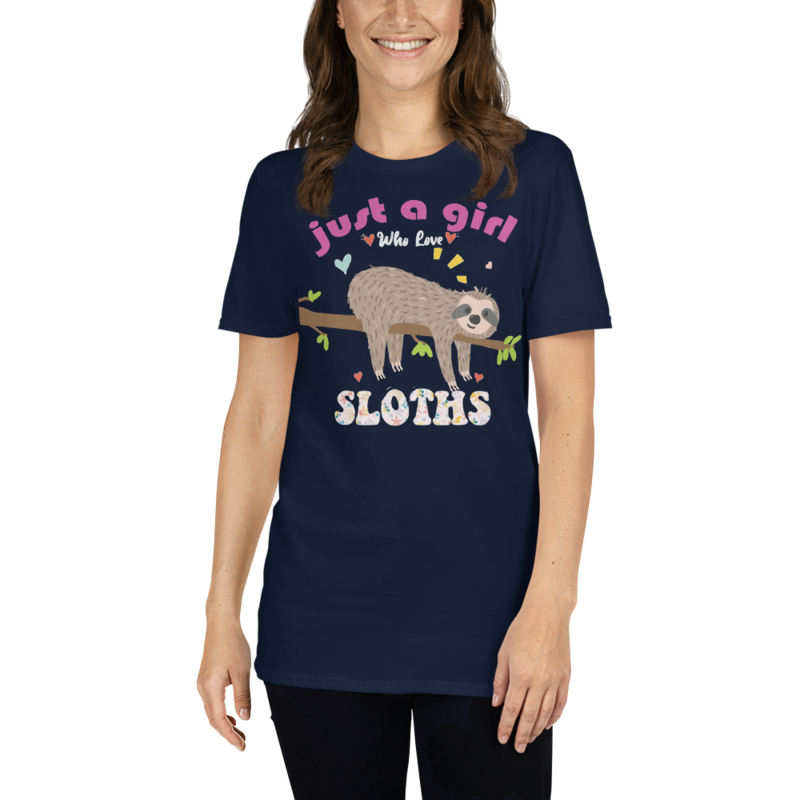 Just a girl who loves sloths T-Shirt Short-Sleeve Unisex T-Shirt