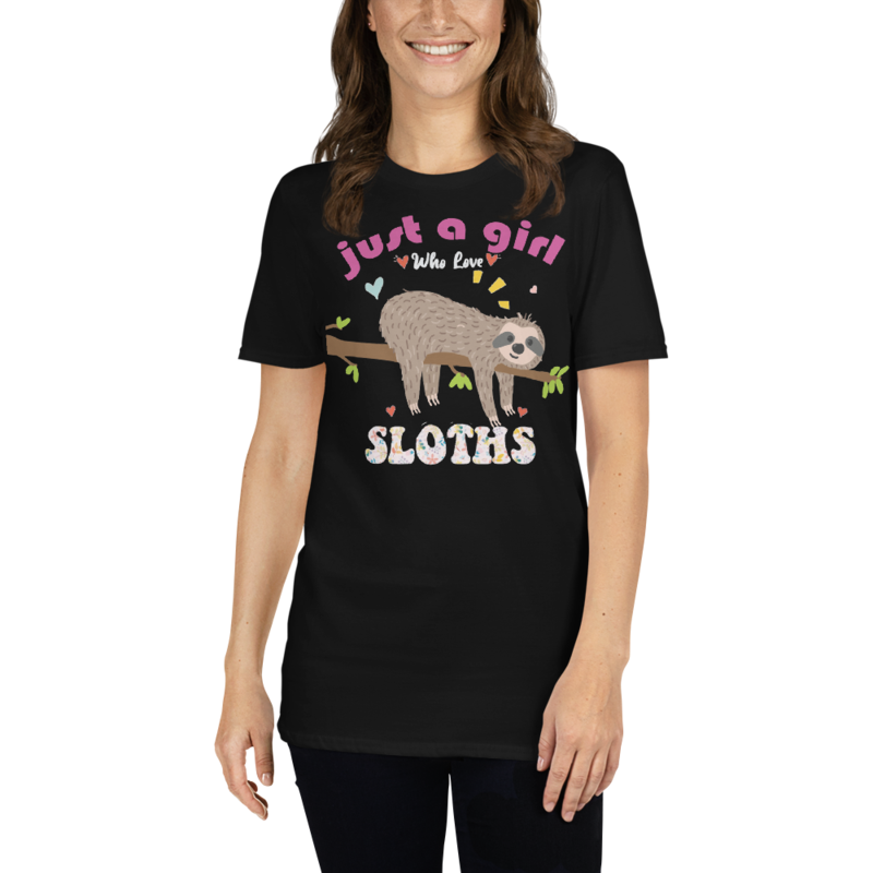 Just a girl who loves sloths T-Shirt Short-Sleeve Unisex T-Shirt