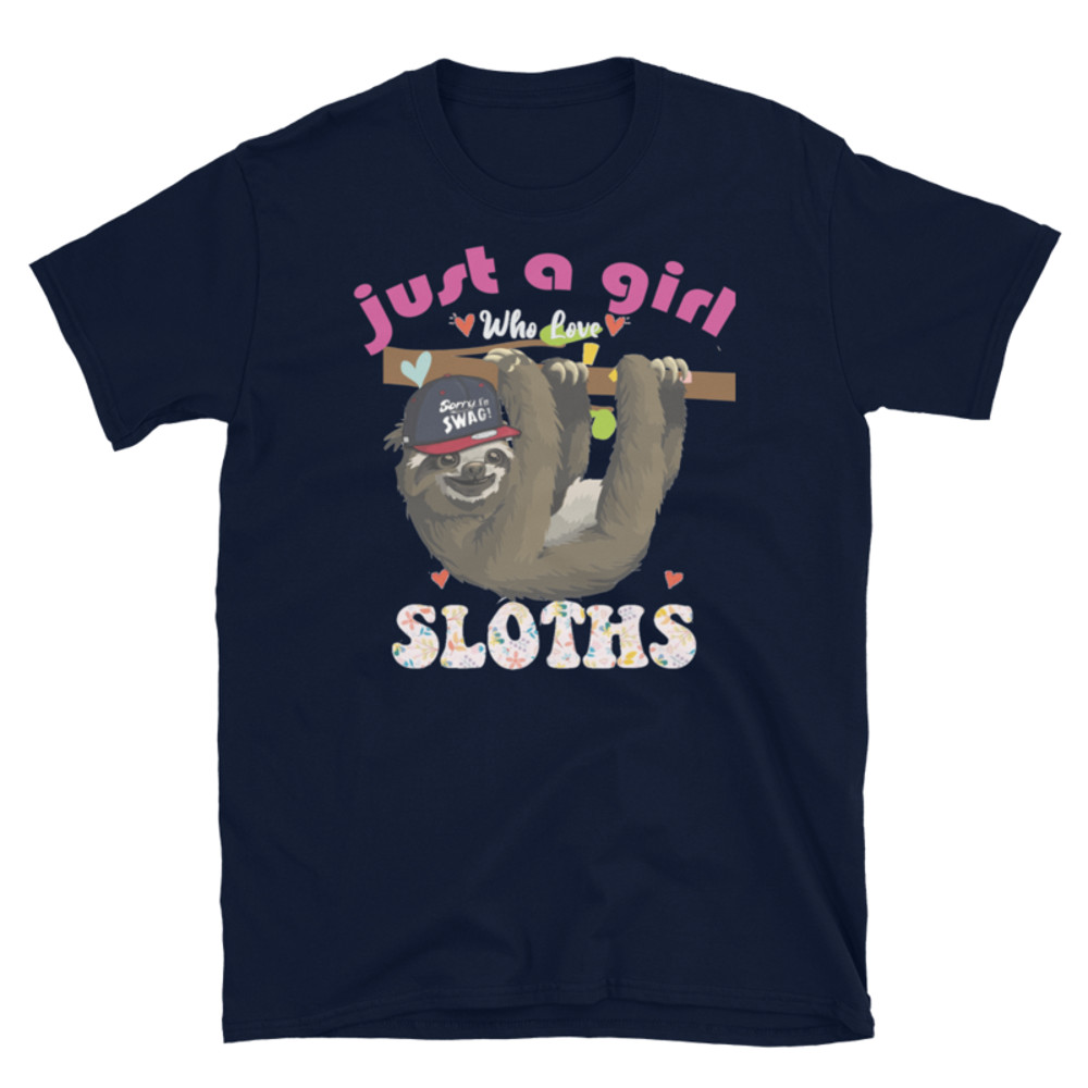 Just a girl who loves sloths T-Shirt Short-Sleeve Unisex T-Shirt