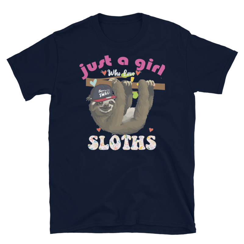 Just a girl who loves sloths T-Shirt Short-Sleeve Unisex T-Shirt