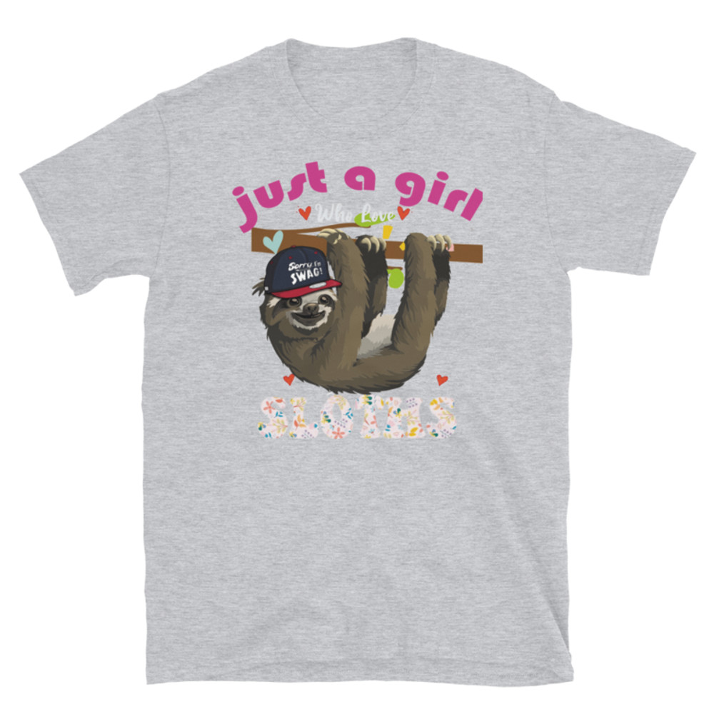 Just a girl who loves sloths T-Shirt Short-Sleeve Unisex T-Shirt