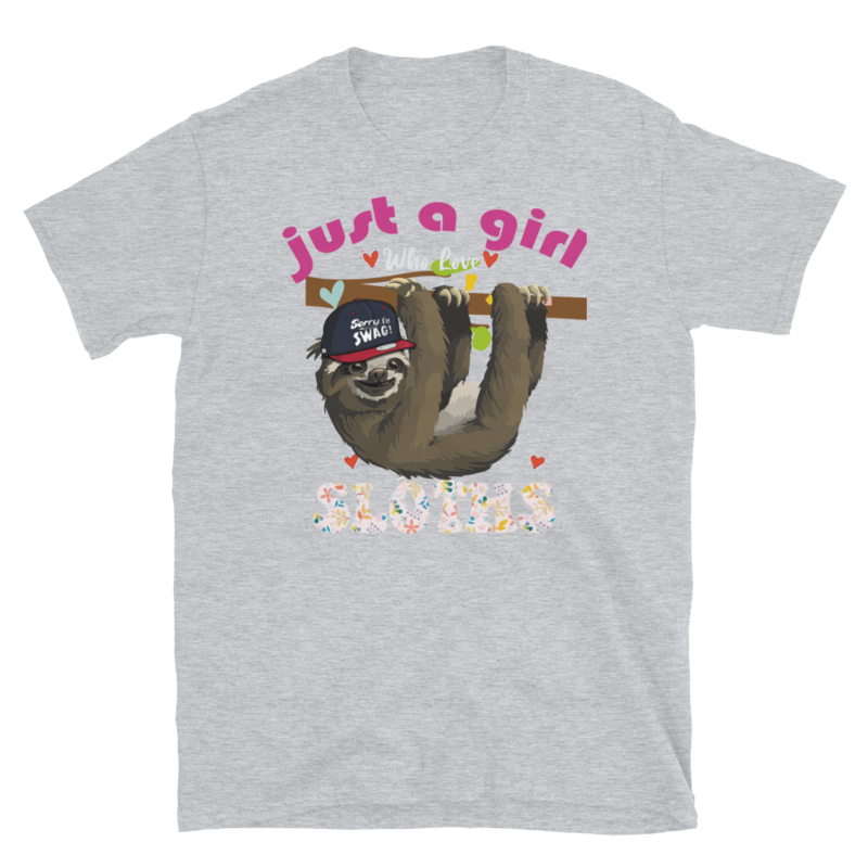 Just a girl who loves sloths T-Shirt Short-Sleeve Unisex T-Shirt
