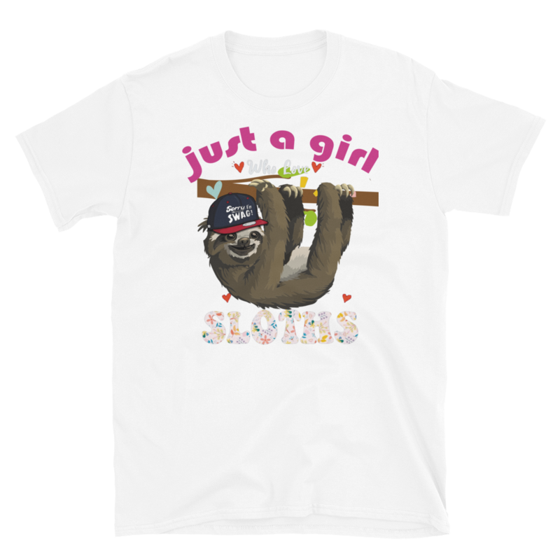 Just a girl who loves sloths T-Shirt Short-Sleeve Unisex T-Shirt
