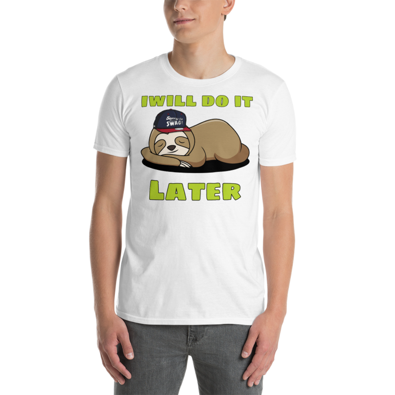i will do it later funny Short-Sleeve Unisex T-Shirt