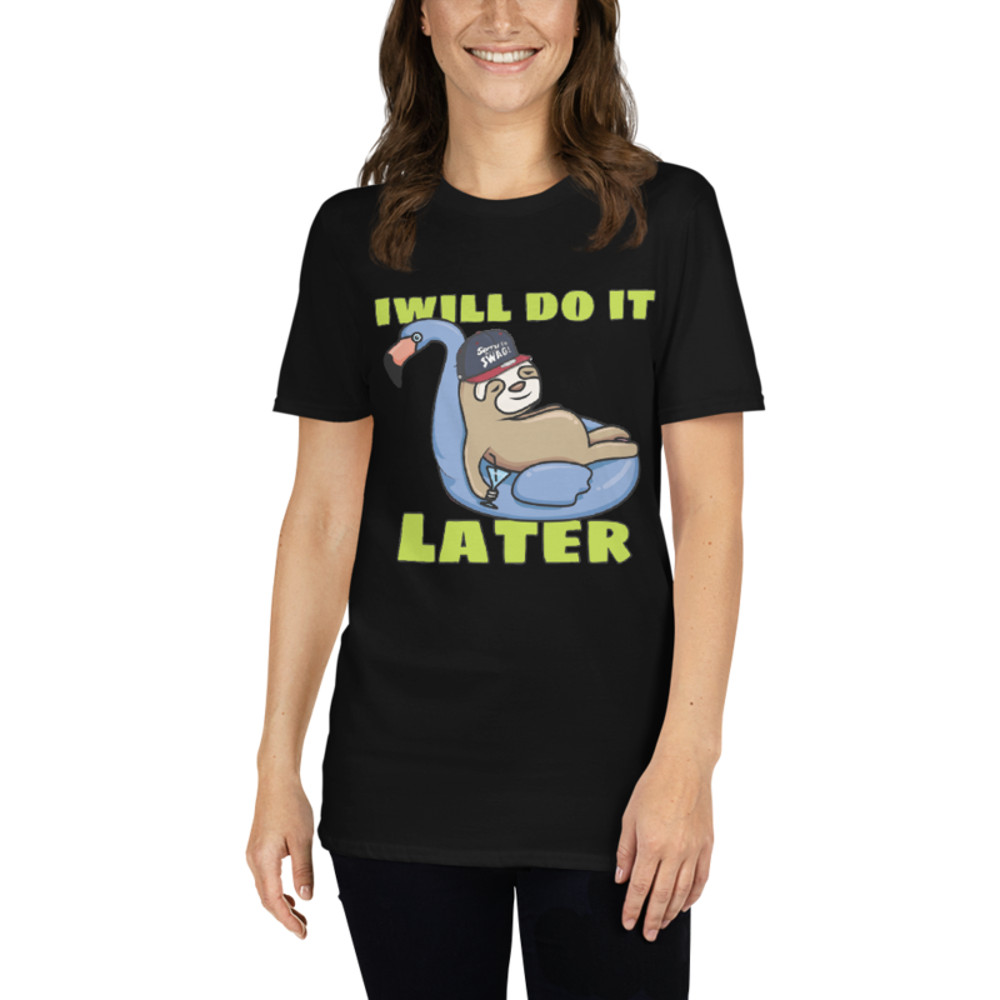 i will do it later funny sloth Short-Sleeve Unisex T-Shirt
