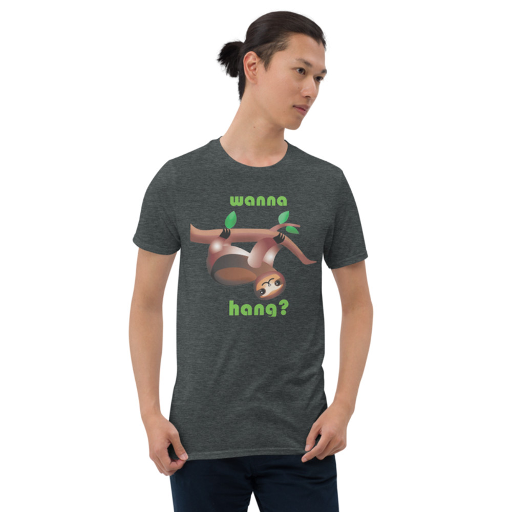 WANNA HANG FUNNY SLOTH Short-Sleeve Unisex T-Shirt