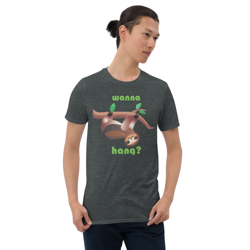 WANNA HANG FUNNY SLOTH Short-Sleeve Unisex T-Shirt