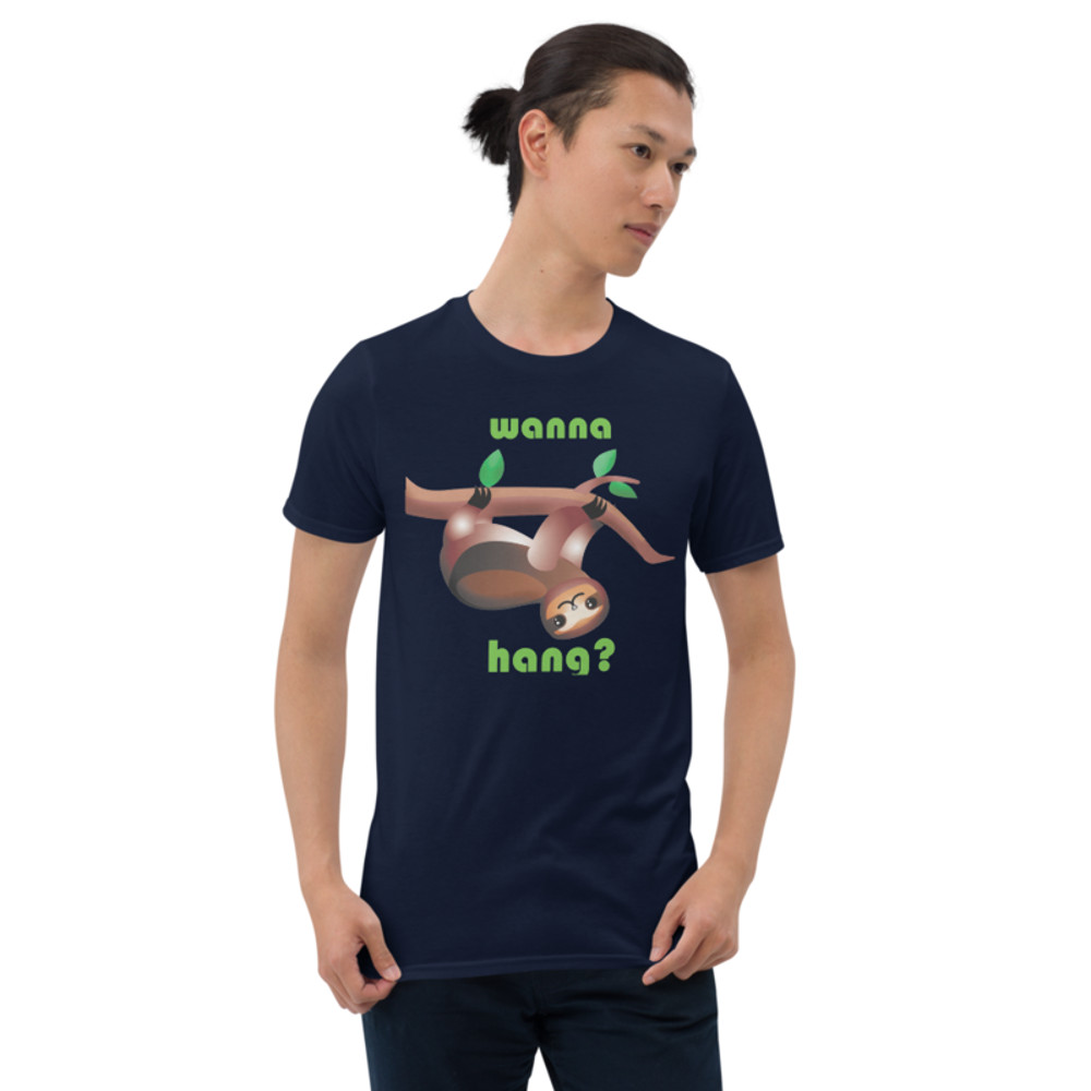 WANNA HANG FUNNY SLOTH Short-Sleeve Unisex T-Shirt