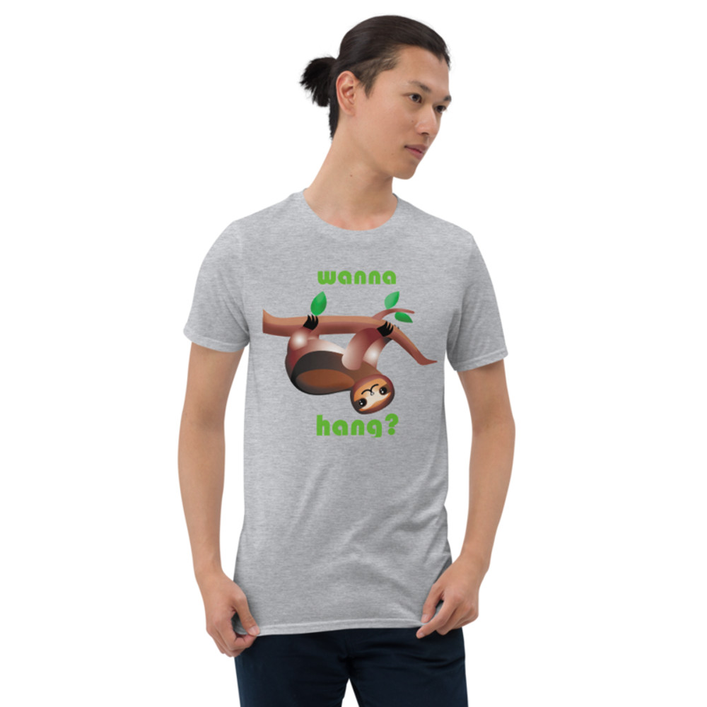 WANNA HANG FUNNY SLOTH Short-Sleeve Unisex T-Shirt