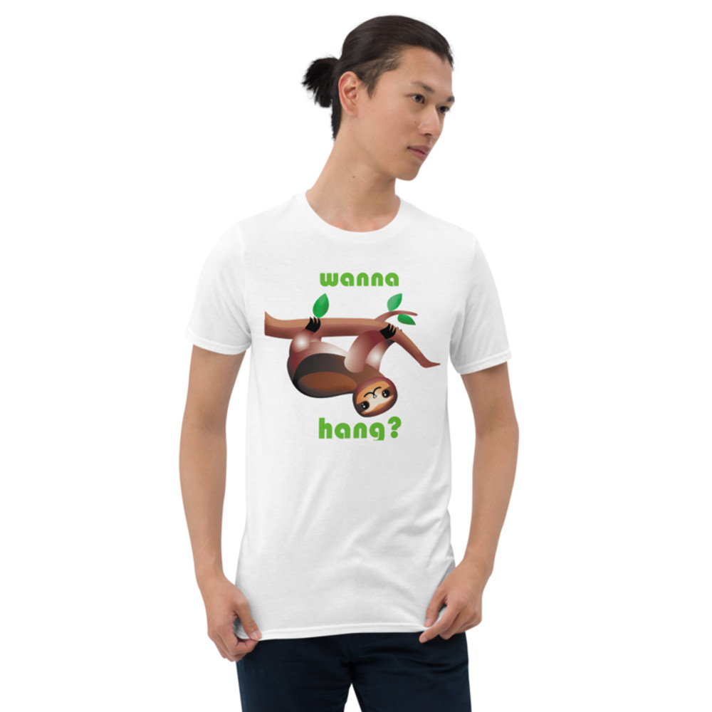 WANNA HANG FUNNY SLOTH Short-Sleeve Unisex T-Shirt