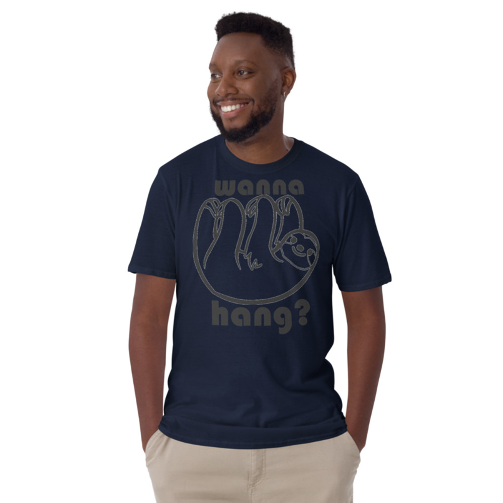 WANNA HANG FUNNY SLOTH Short-Sleeve Unisex T-Shirt