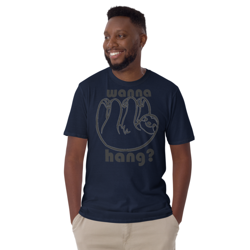 WANNA HANG FUNNY SLOTH Short-Sleeve Unisex T-Shirt