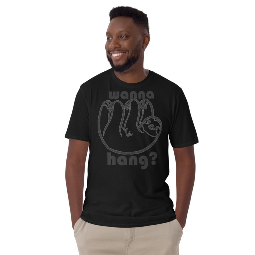 WANNA HANG FUNNY SLOTH Short-Sleeve Unisex T-Shirt
