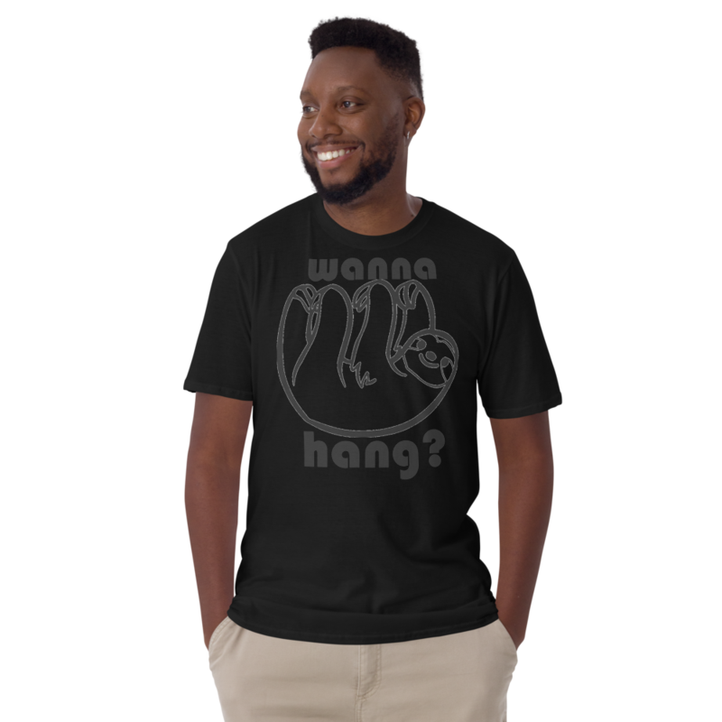 WANNA HANG FUNNY SLOTH Short-Sleeve Unisex T-Shirt