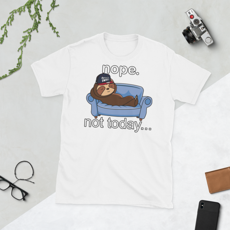 NOPE NOT TODAY FUNNY SLOTH  Short-Sleeve Unisex T-Shirt