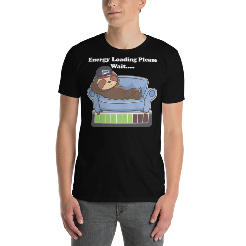 ENERGY LOADING PLEASE WAIT FUNNY SLOTH Short-Sleeve Unisex T-Shirt