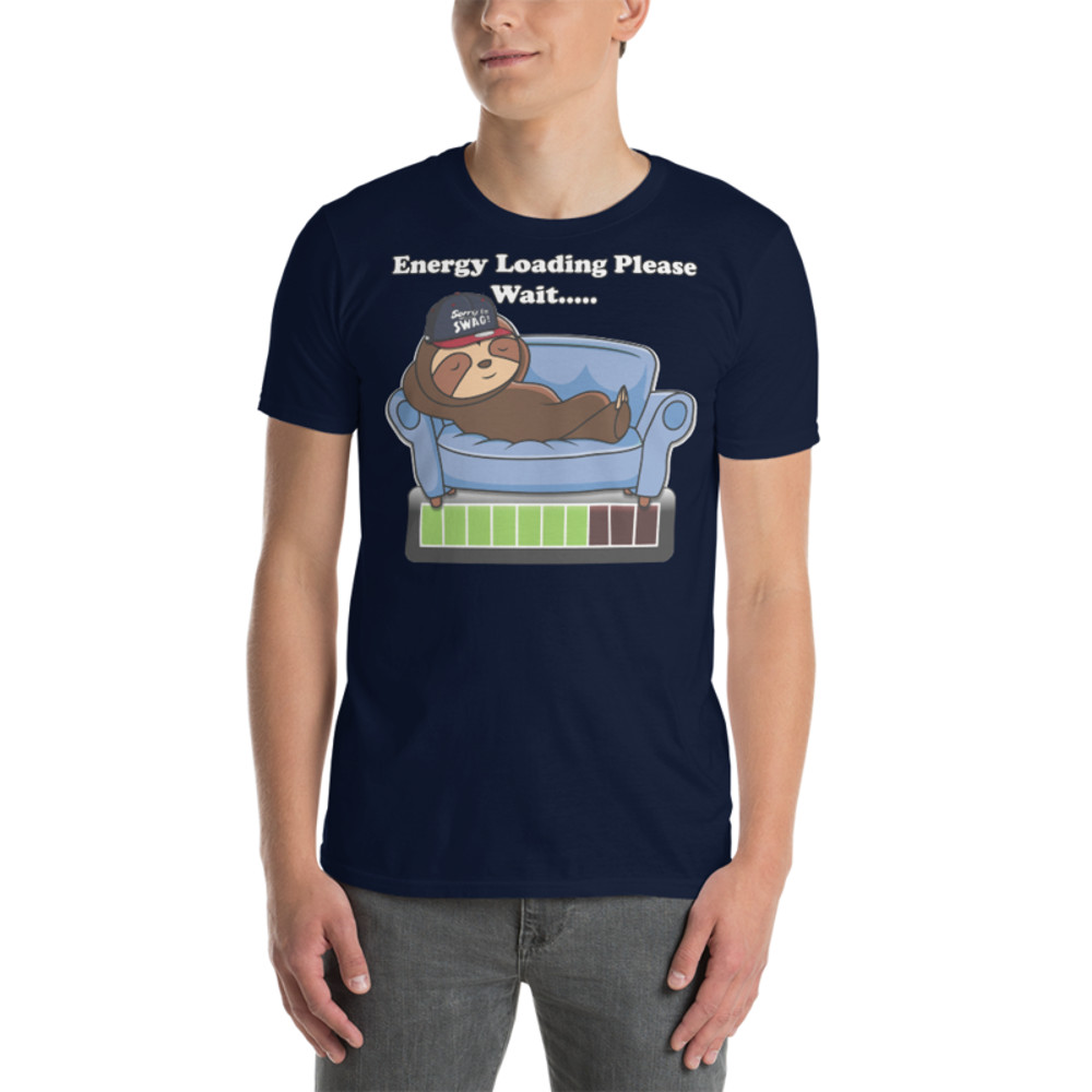 ENERGY LOADING PLEASE WAIT FUNNY SLOTH Short-Sleeve Unisex T-Shirt