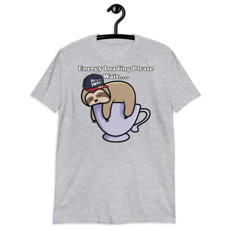 ENERGY LOADING PLEASE WAIT FUNNY SLOTH Short-Sleeve Unisex T-Shirt
