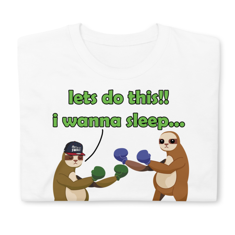 LETS DO THIS I WANNA SLEEP LAZY SLOTH FIGHTING FUNNY SLOTH Short-Sleeve Unisex T-Shirt