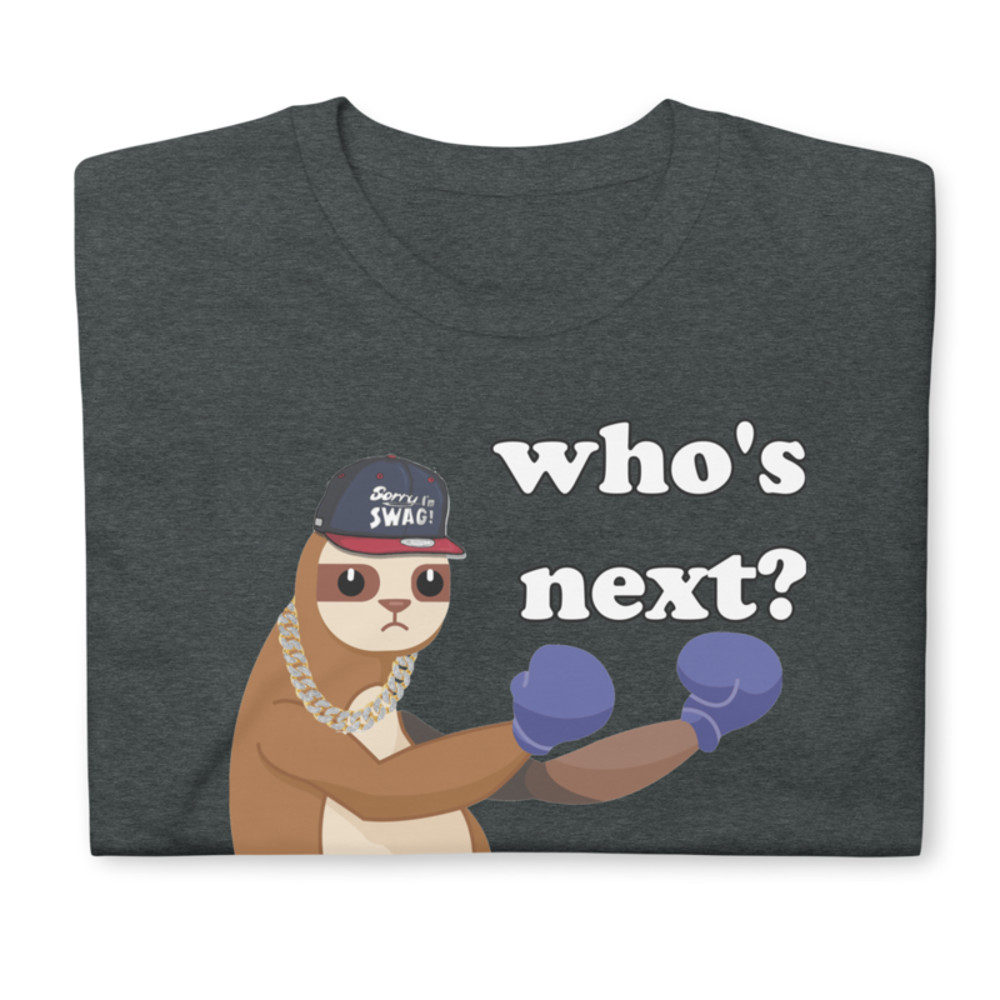 WHOS NEXT FUNNY SLOTH Short-Sleeve Unisex T-Shirt