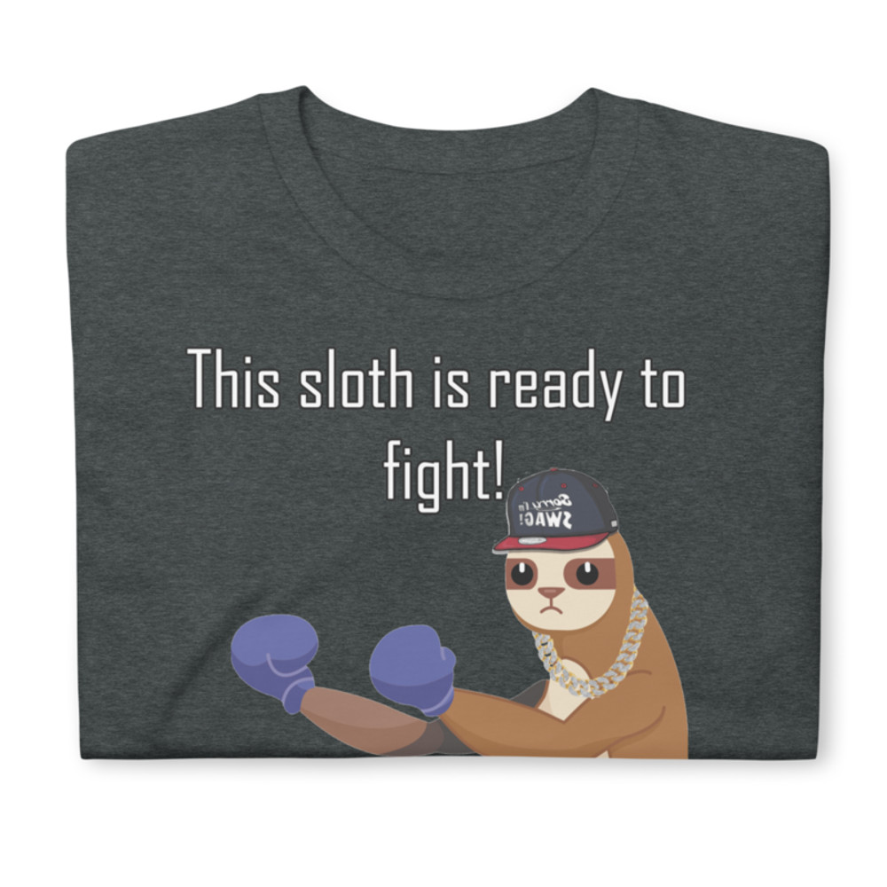 THIS SLOTH IS READY TO FIGHT FUNNY SLOTH Short-Sleeve Unisex T-Shirt