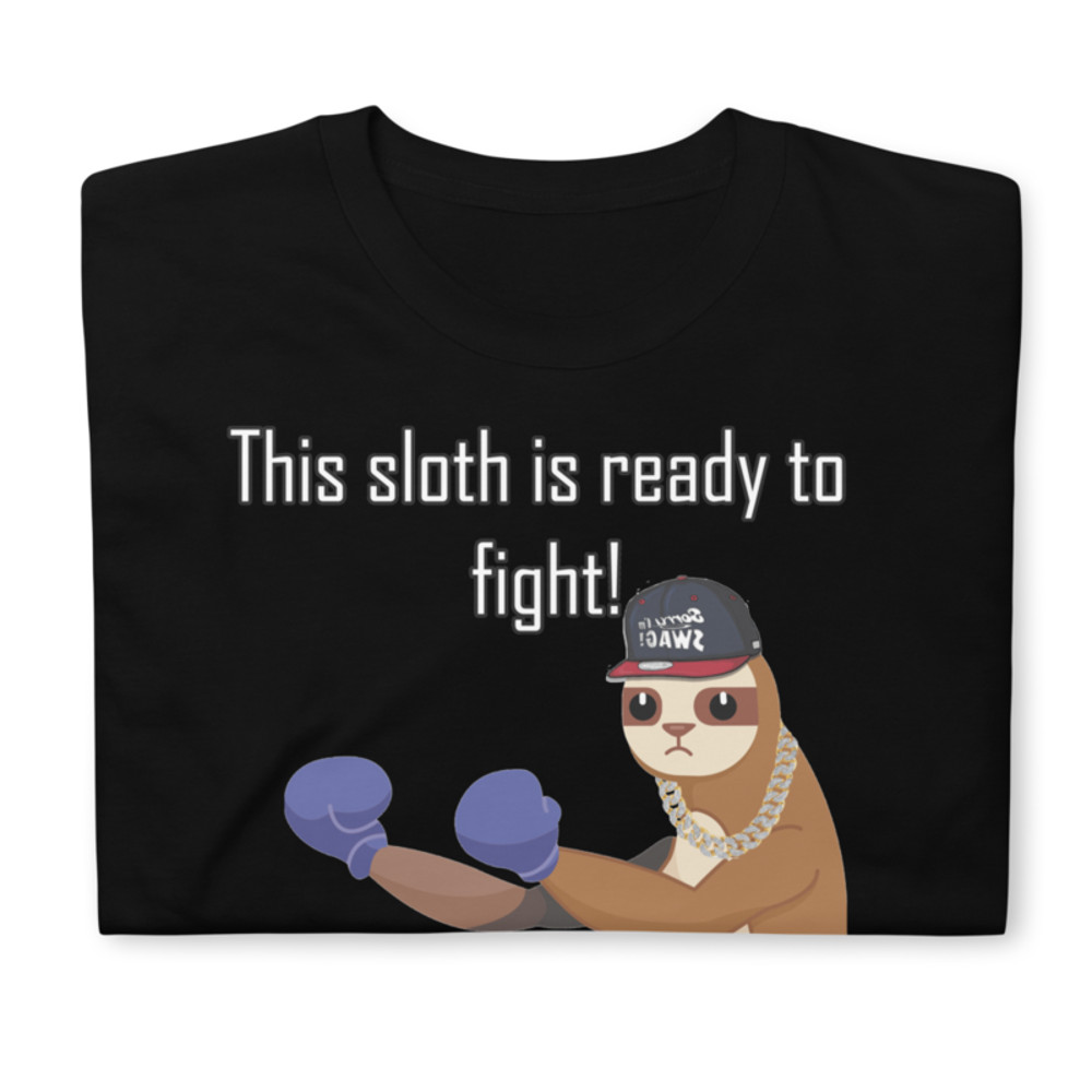 THIS SLOTH IS READY TO FIGHT FUNNY SLOTH Short-Sleeve Unisex T-Shirt