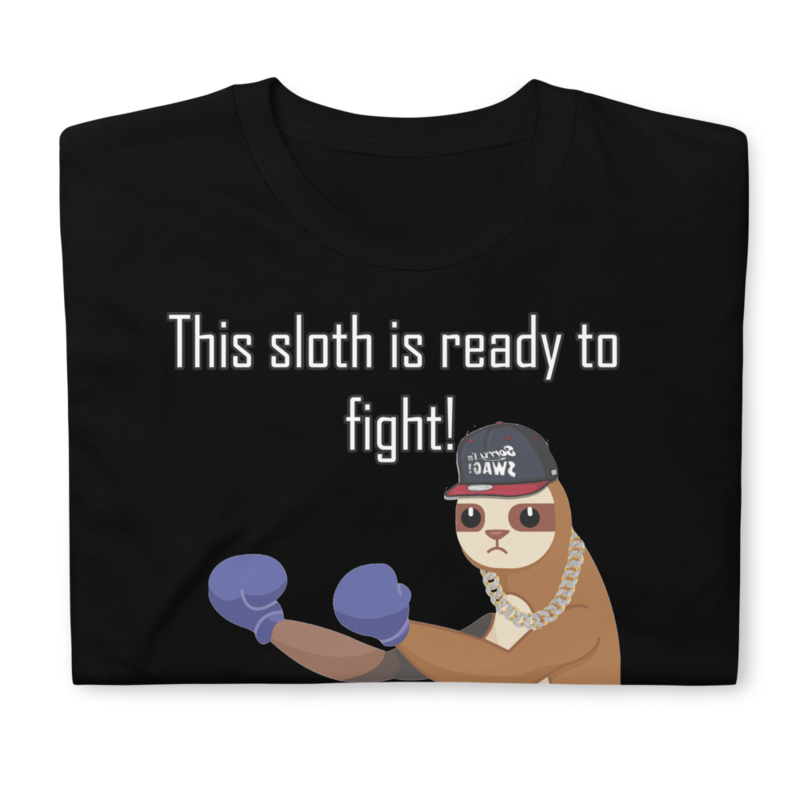 THIS SLOTH IS READY TO FIGHT FUNNY SLOTH Short-Sleeve Unisex T-Shirt