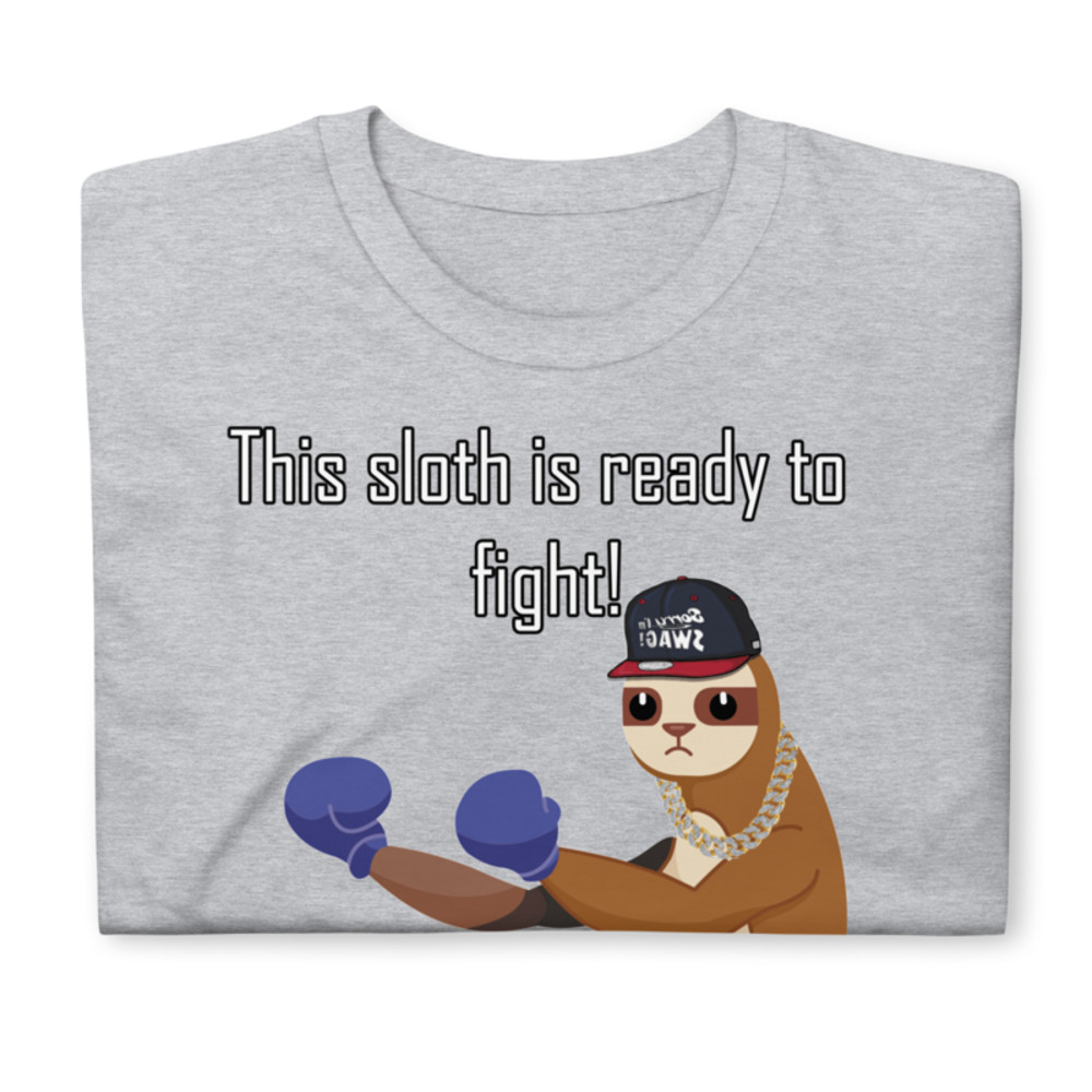 THIS SLOTH IS READY TO FIGHT FUNNY SLOTH Short-Sleeve Unisex T-Shirt