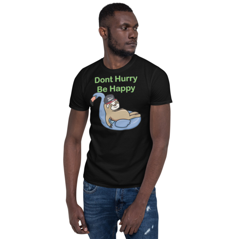 Don't Hurry, Be Happy: Sloth Life Short-Sleeve Unisex T-Shirt