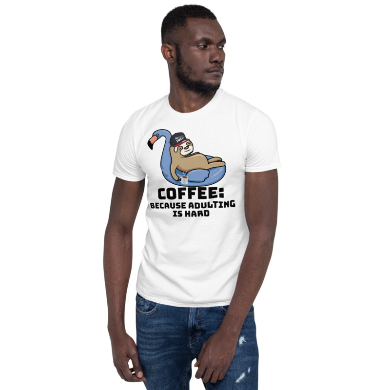 Coffee Because Adulting Is Hard Cute Sloth Short-Sleeve Unisex T-Shirt