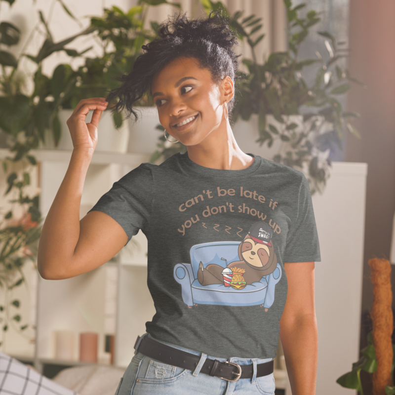 Can't be late if you don't show up Funny Sloth T-Shirt Short-Sleeve Unisex T-Shirt