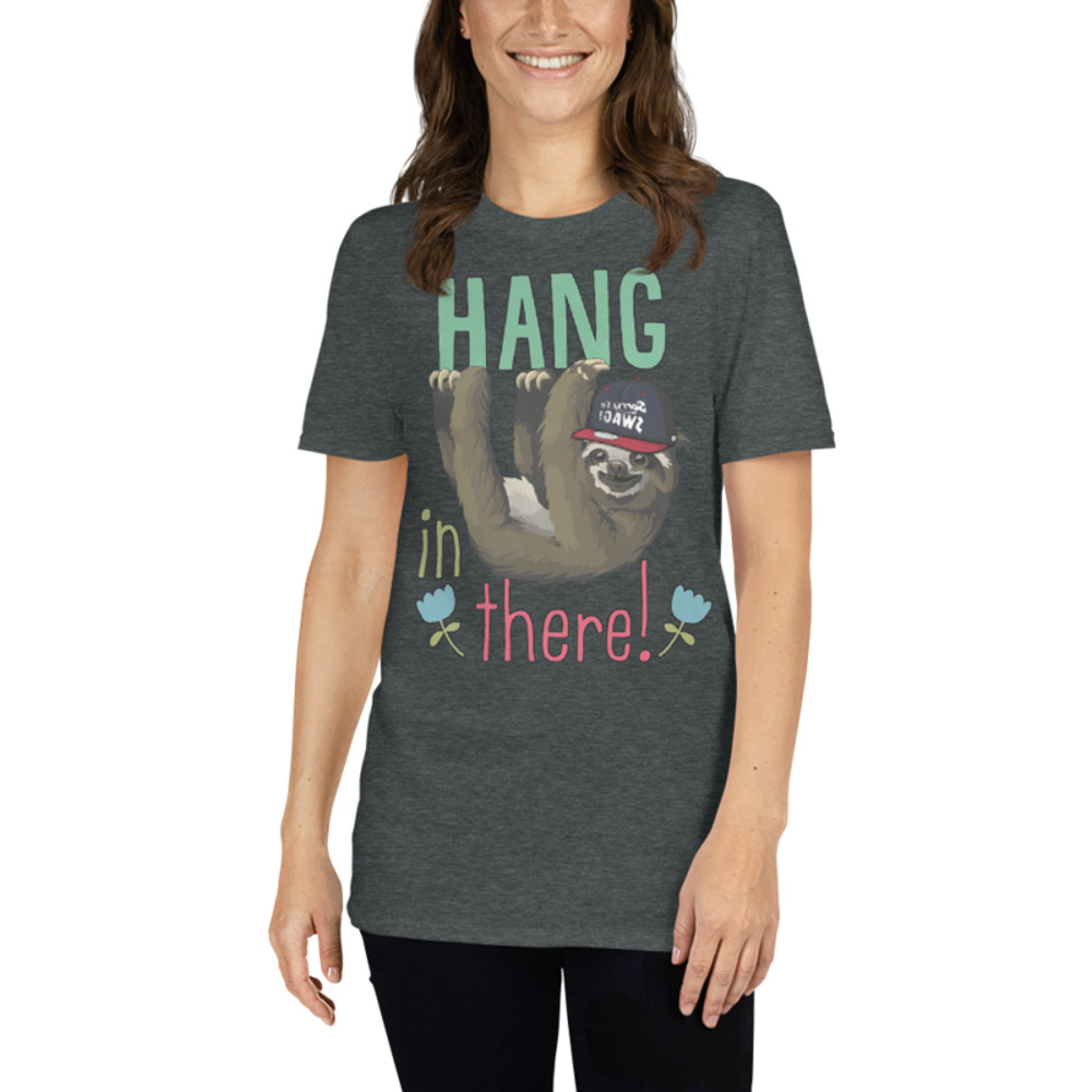 Hang In There Sloth Short-Sleeve Unisex T-Shirt