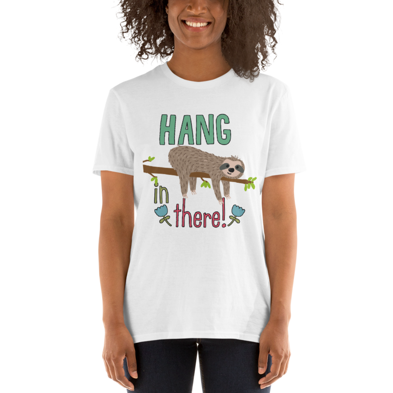 Hang In There Sloth Short-Sleeve Unisex T-Shirt