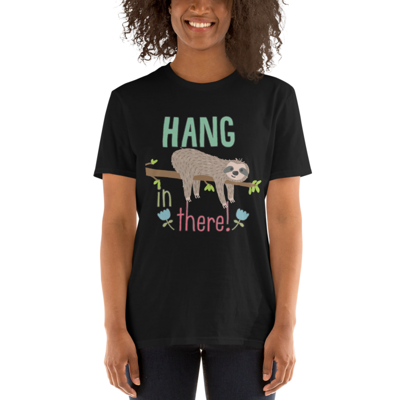 Hang In There Sloth Short-Sleeve Unisex T-Shirt