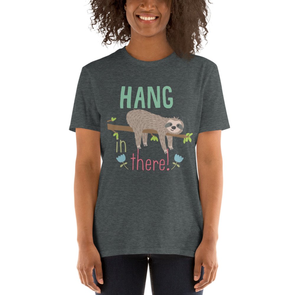 Hang In There Sloth Short-Sleeve Unisex T-Shirt