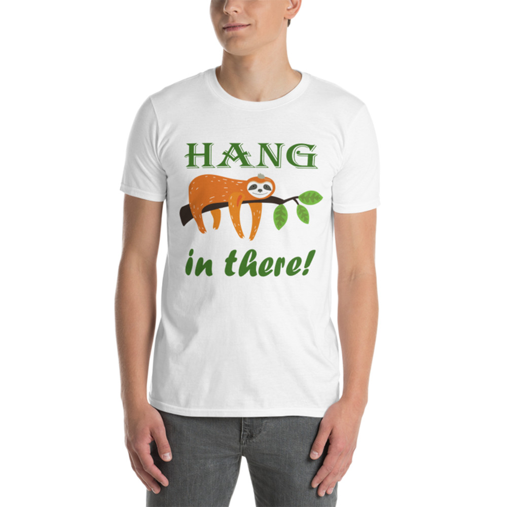 Hang In There Sloth Short-Sleeve Unisex T-Shirt