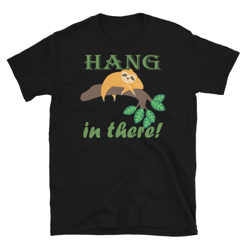 Hang In There Sloth Short-Sleeve Unisex T-Shirt