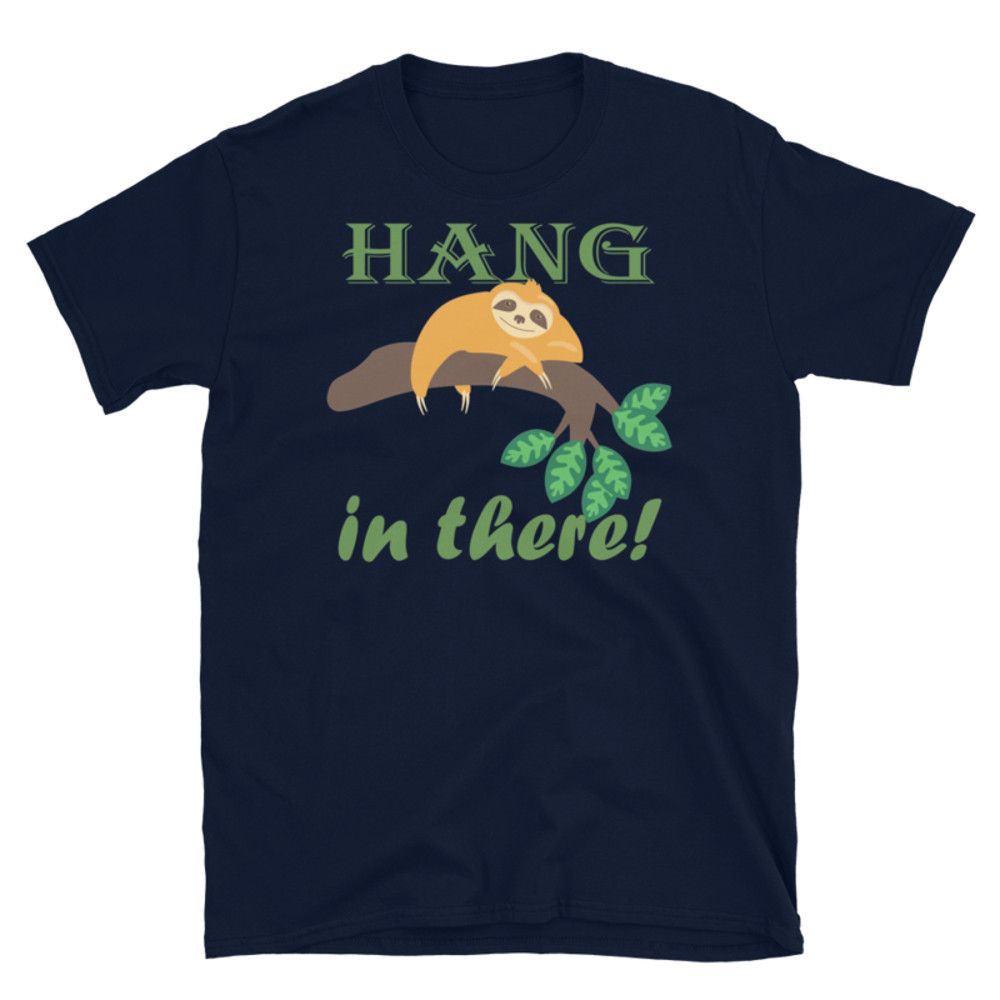 Hang In There Sloth Short-Sleeve Unisex T-Shirt