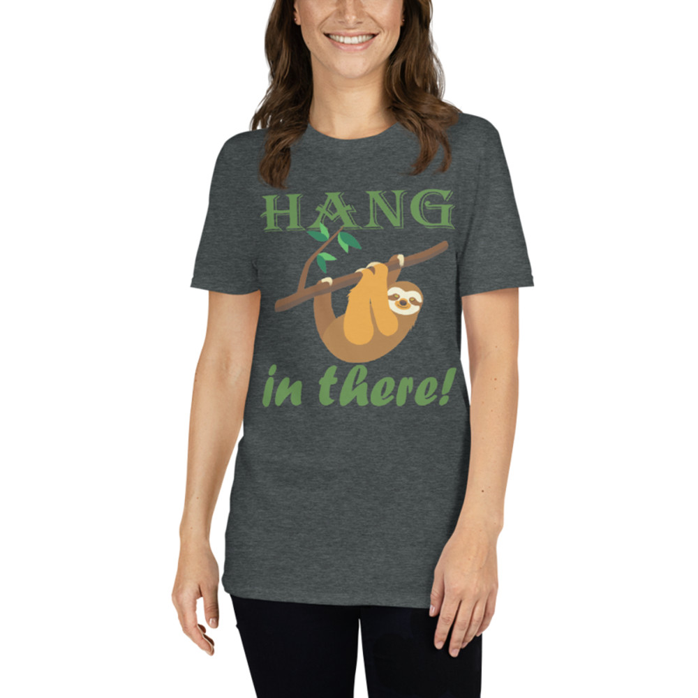 Hang In There Sloth Short-Sleeve Unisex T-Shirt