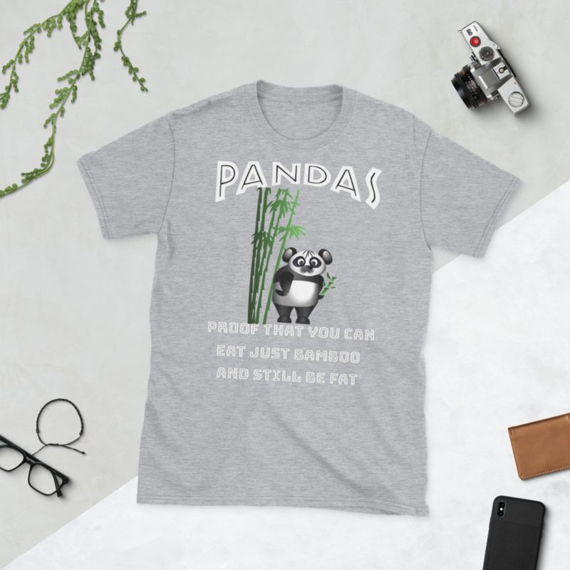 Pandas Proof That You Can Eat Just Bamboo And Still Be Fat: Funny Panda Short-Sleeve Unisex T-Shirt