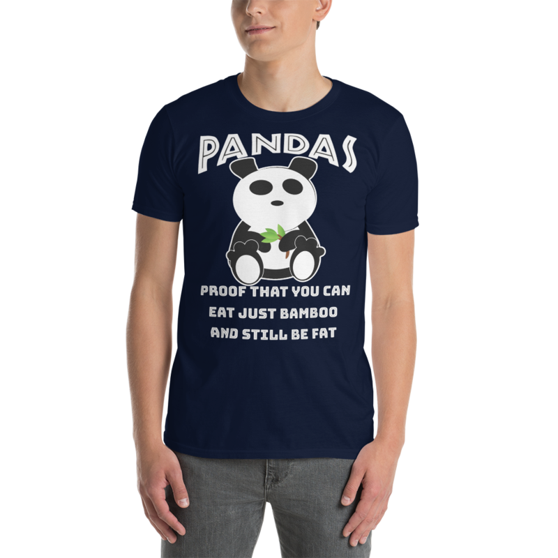 Pandas Proof That You Can Eat Just Bamboo And Still Be Fat: Funny Panda Short-Sleeve Unisex T-Shirt