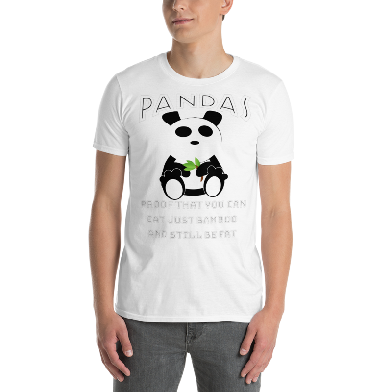 Pandas Proof That You Can Eat Just Bamboo And Still Be Fat: Funny Panda Short-Sleeve Unisex T-Shirt