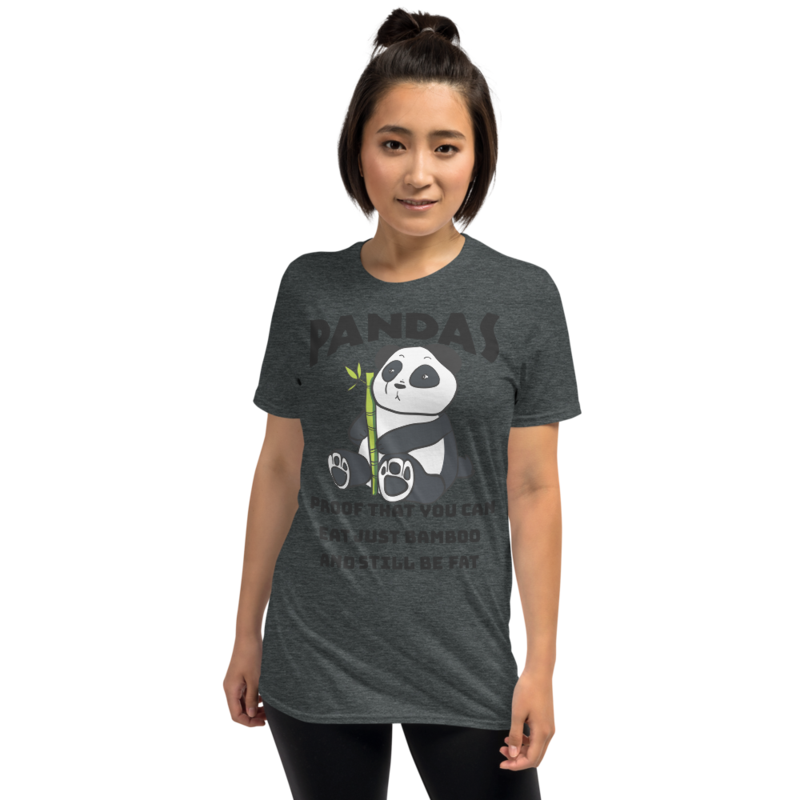 Pandas Proof That You Can Eat Just Bamboo And Still Be Fat: Funny Panda Short-Sleeve Unisex T-Shirt