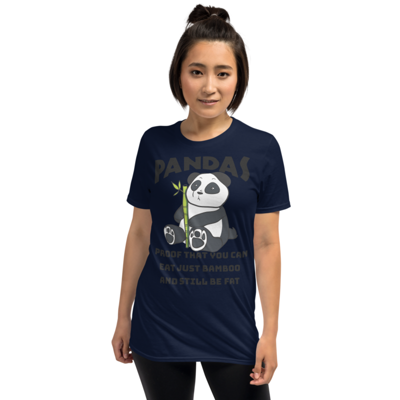 Pandas Proof That You Can Eat Just Bamboo And Still Be Fat: Funny Panda Short-Sleeve Unisex T-Shirt