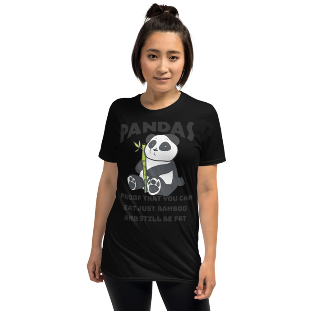 Pandas Proof That You Can Eat Just Bamboo And Still Be Fat: Funny Panda Short-Sleeve Unisex T-Shirt
