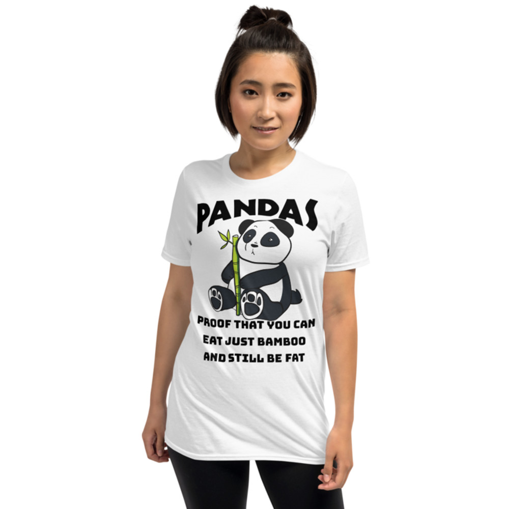 Pandas Proof That You Can Eat Just Bamboo And Still Be Fat: Funny Panda Short-Sleeve Unisex T-Shirt